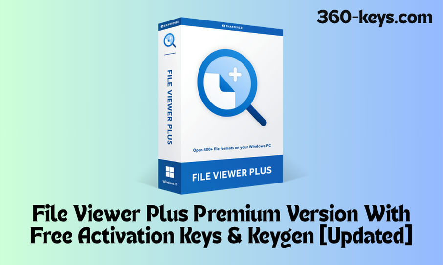 File Viewer Plus Premium Version With Free Activation Keys & Keygen [Updated]