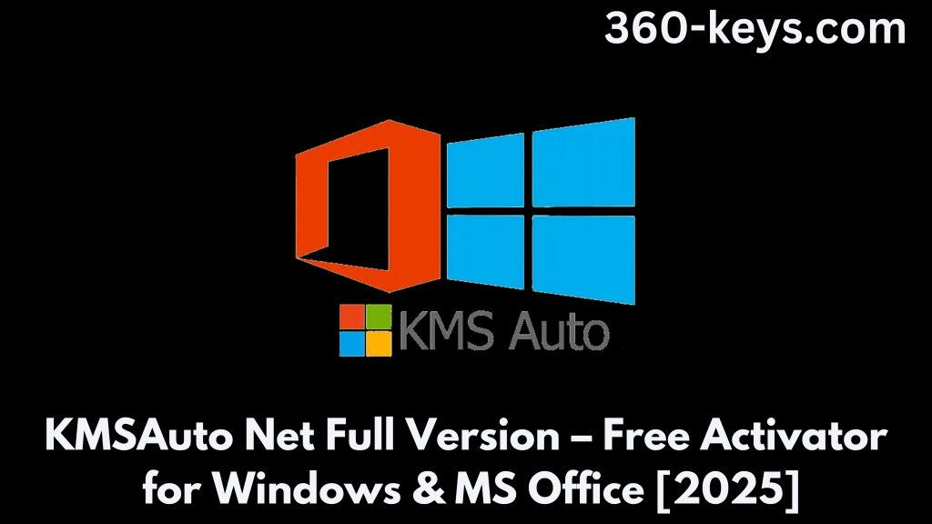 KMSAuto Net Full Version – Free Activator for Windows & MS Office [2025]