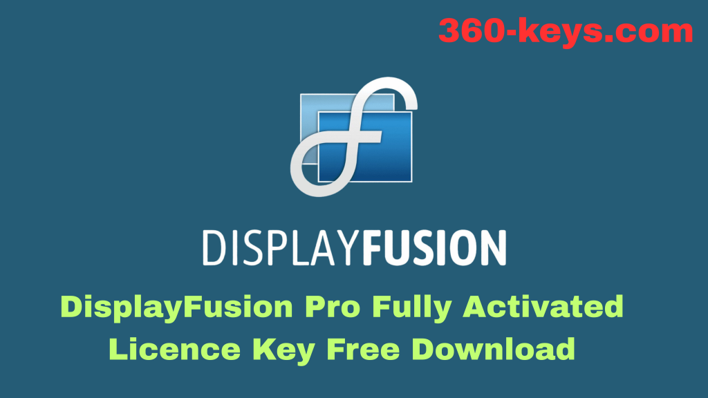 DisplayFusion Pro 11.1.1 Fully Activated Licence Key Free Download