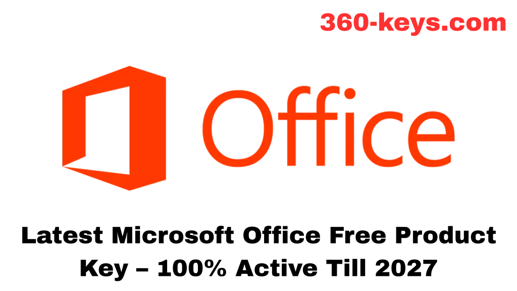 Latest Microsoft Office Free Product Key – 100% Active Till 2025