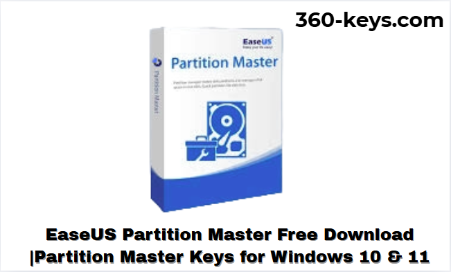 EaseUS Partition Master Free Download |Partition Master Keys for Windows 10 & 11